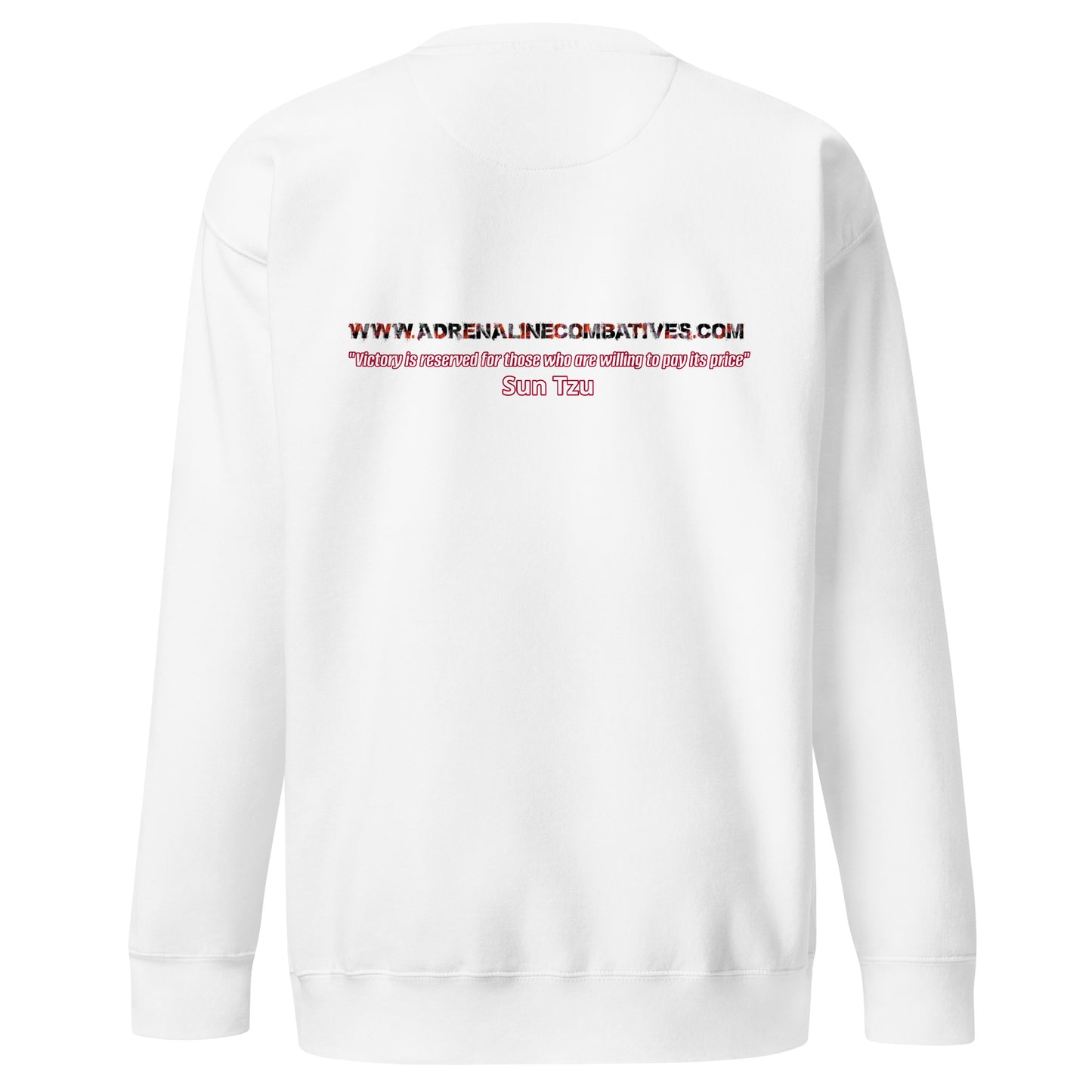 Unisex Premium Sweatshirt - Adrenaline Combatives - Sun Tzu Quote: "Victory is reserved for those who are willing to pay its price"