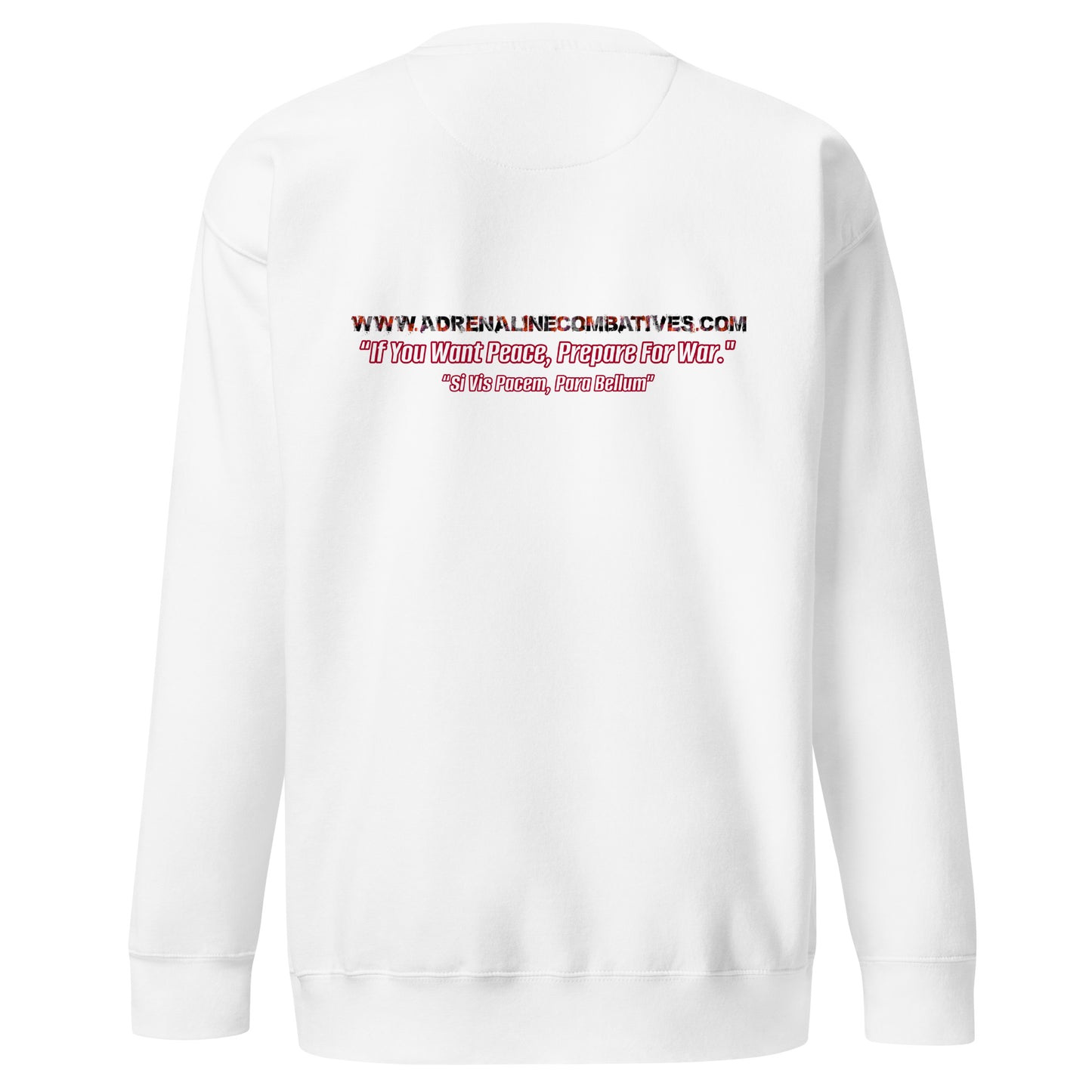 Unisex Premium Sweatshirt - Adrenaline Combatives - Latin Quote: “If You Want Peace, Prepare For War."