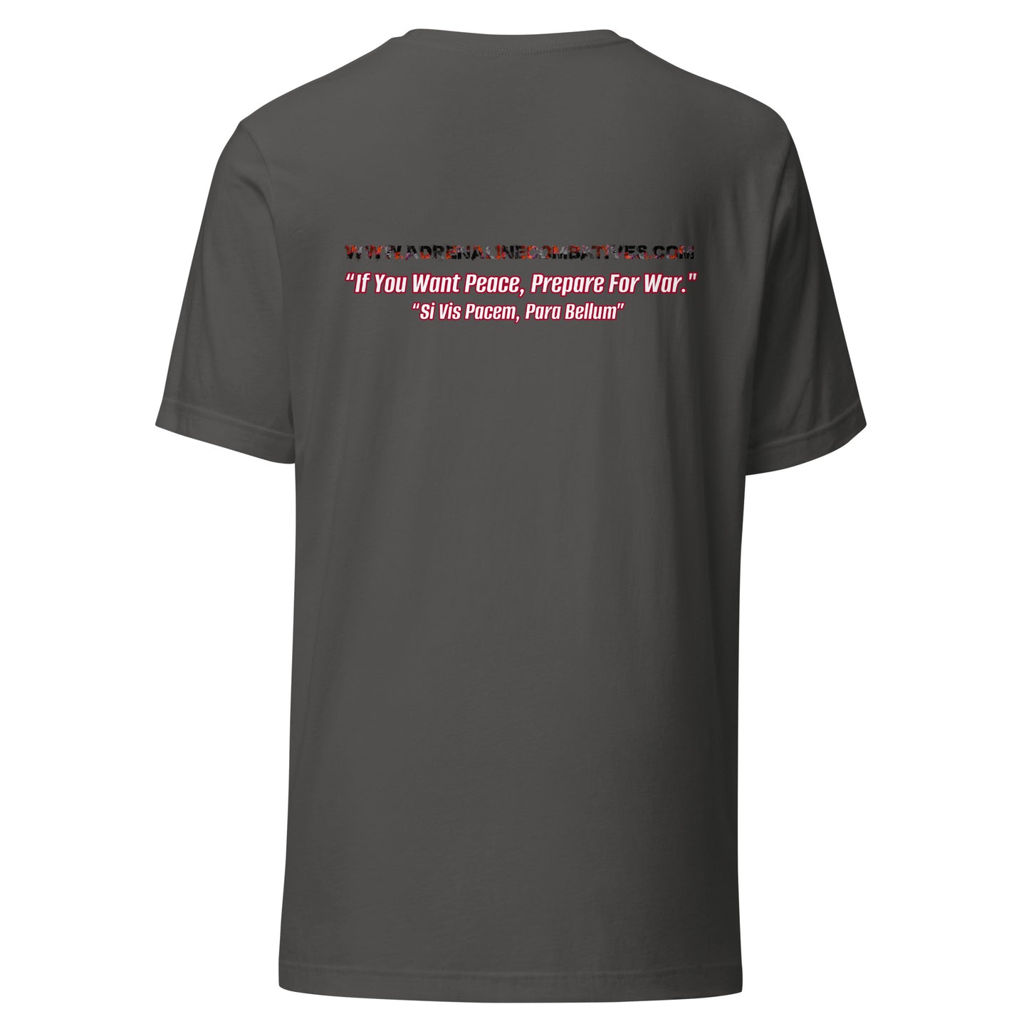 Unisex t-shirt - Adrenaline Combatives - Latin Quote: “If You Want Peace, Prepare For War."