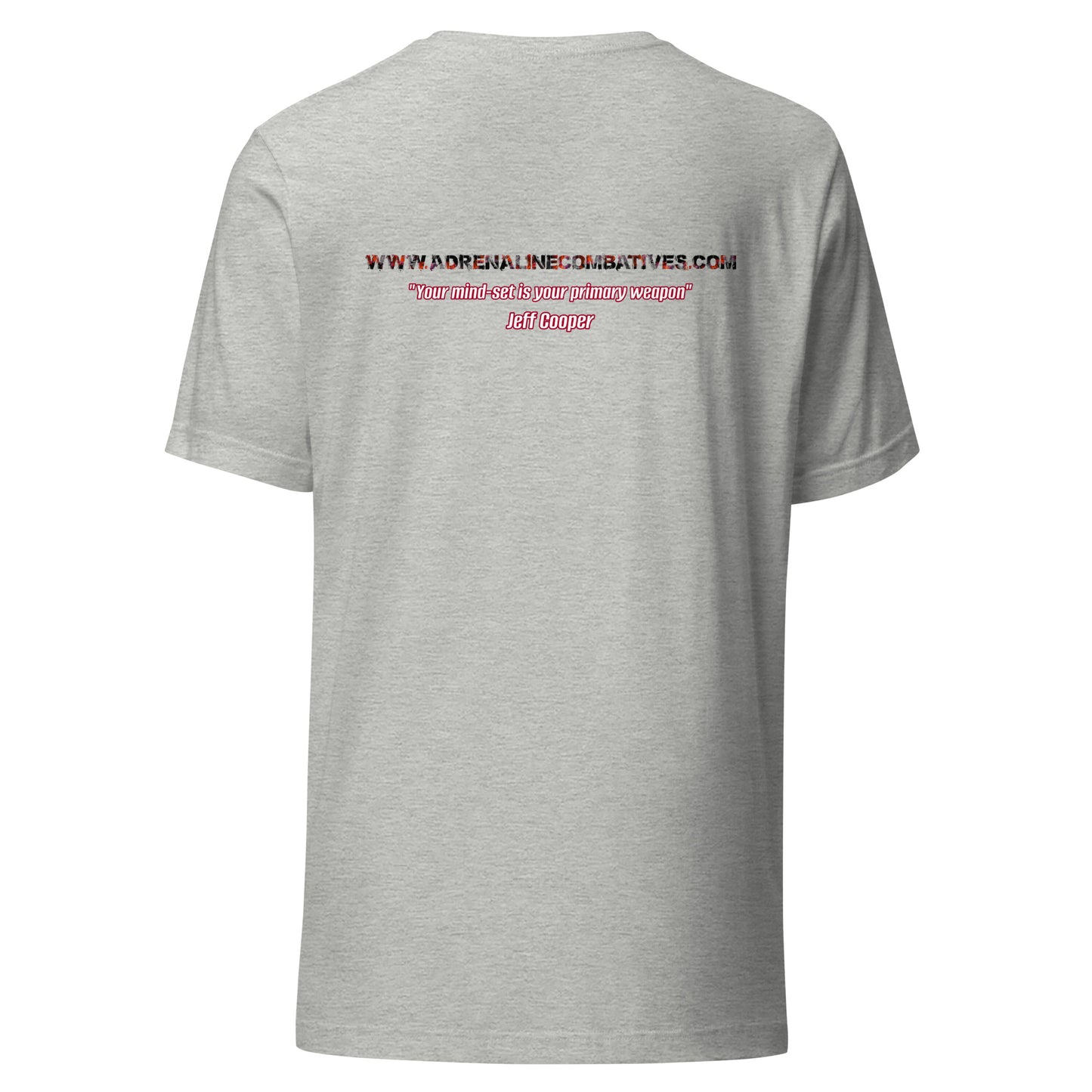Unisex t-shirt - Adrenaline Combatives - Jeff Cooper Quote: "Your mind-set is your primary weapon"