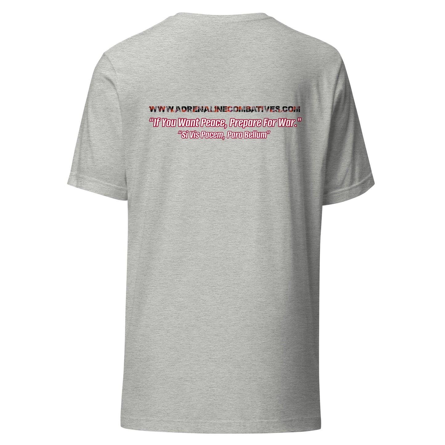 Unisex t-shirt - Adrenaline Combatives - Latin Quote: “If You Want Peace, Prepare For War."