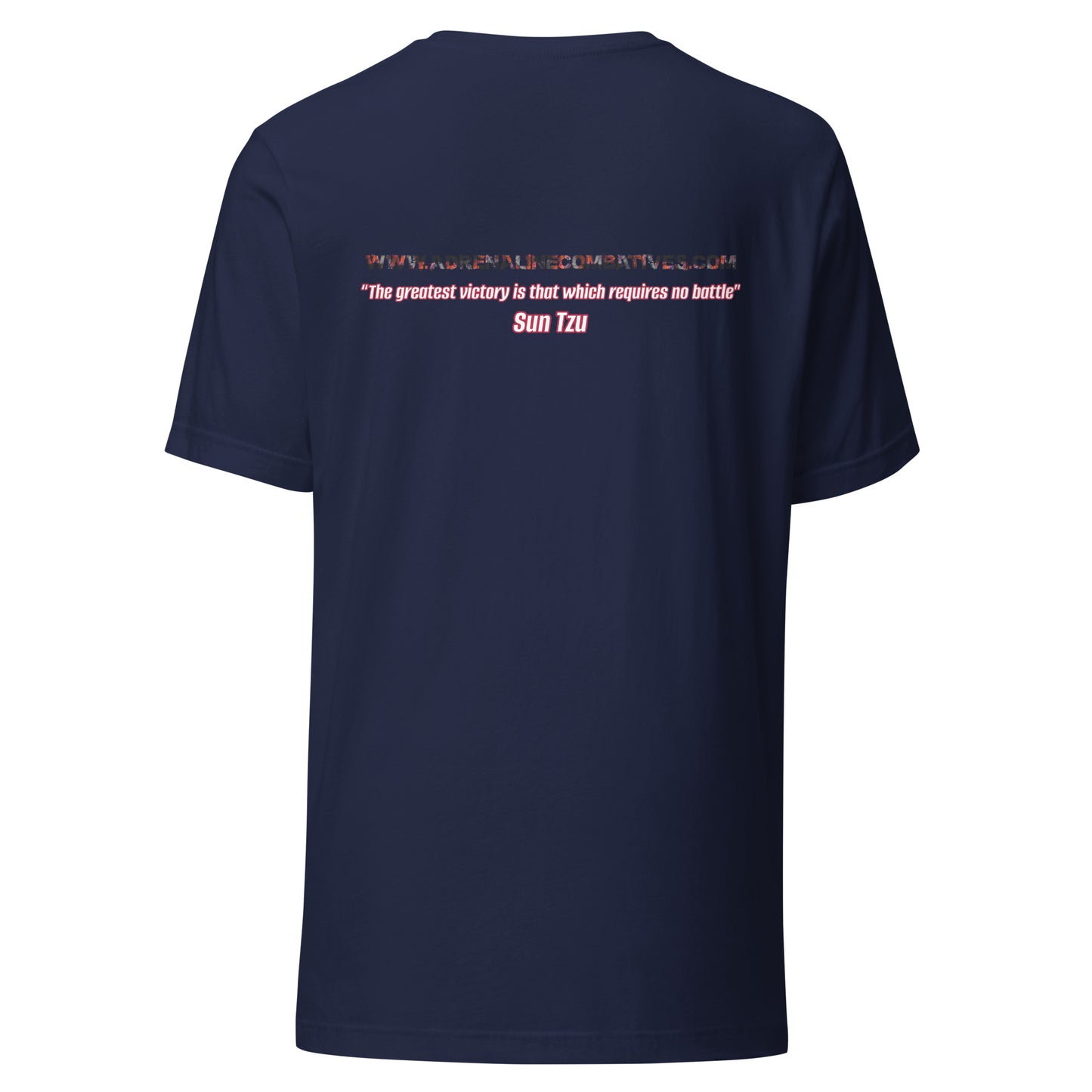 Unisex t-shirt - Adrenaline Combatives - Sun Tzu Quote: “The greatest victory is that which requires no battle”