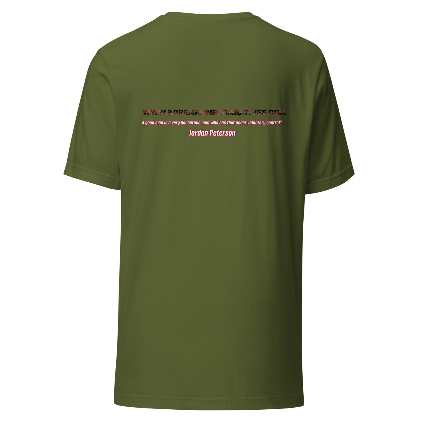Unisex t-shirt - Adrenaline Combatives - Jordan Peterson Quote: A good man is a very dangerous man who has that under voluntary control"