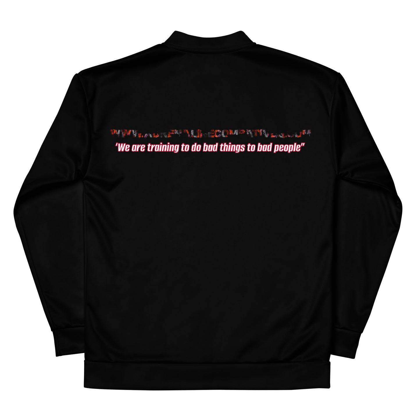 Unisex Bomber Jacket - Adrenaline Combatives - Quote: ‘We are training to do bad things to bad people”