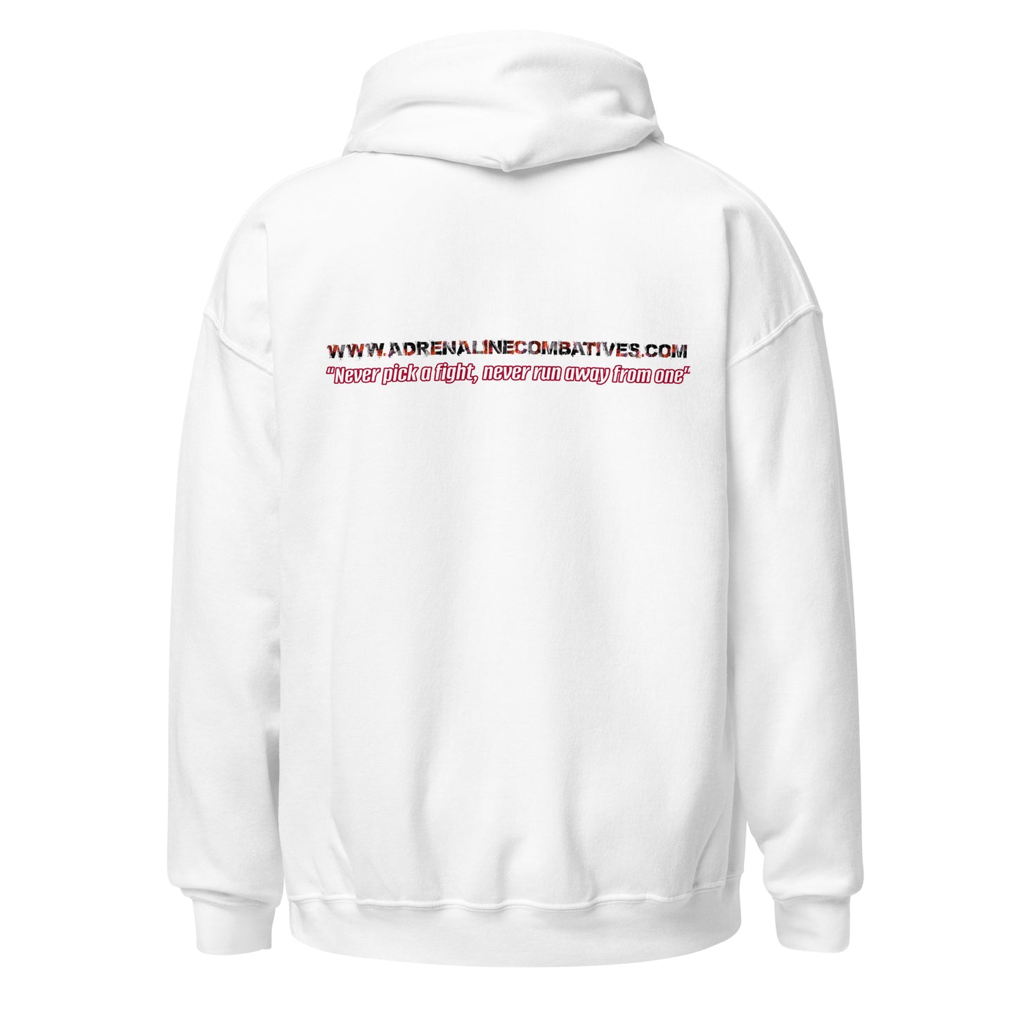 Unisex Hoodie - Adrenaline Combatives - Quote: “Never pick a fight, never run away from one”