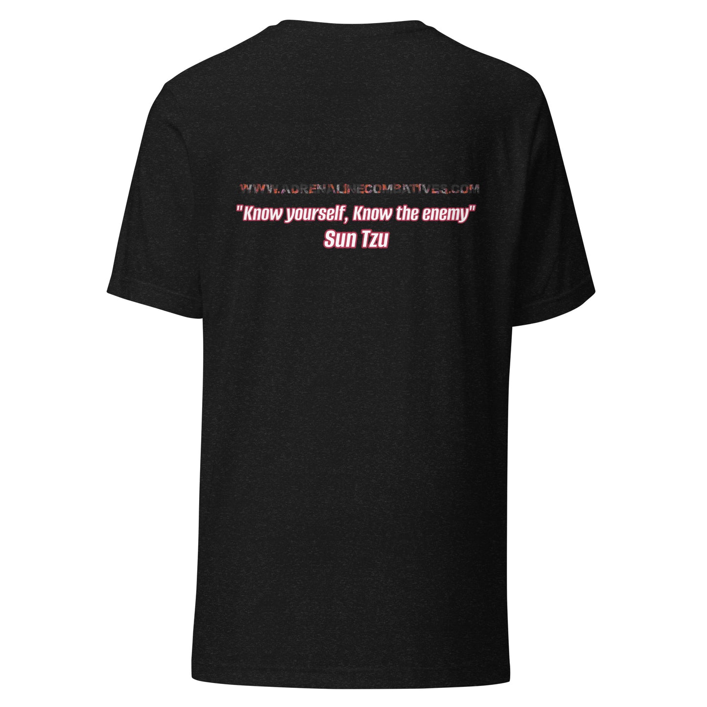 Unisex t-shirt - Adrenaline Combatives - Sun Tzu Quote: “Know yourself, know the enemy”