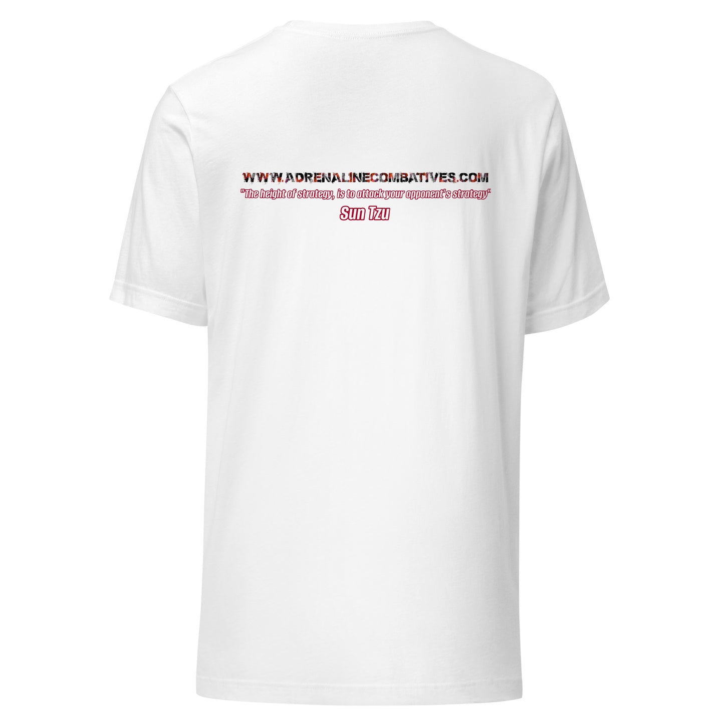 Unisex t-shirt - Adrenaline Combatives - Sun Tzu Quote: "The height of strategy, is to attack your opponent's strategy"